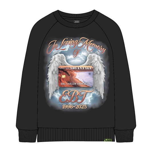 In Loving Memory of EBT Crewneck Sweatshirt